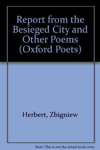 Book Report From The Besieged City And Other Poems (oxford Poets) (english And Polish Edition) free