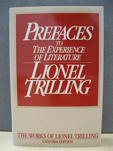 Book Prefaces to " The Experience of Literature " (The works of Lionel Trilling) free