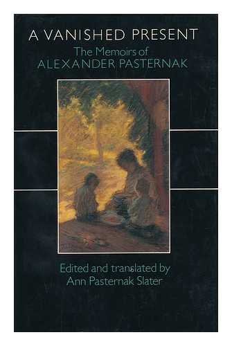 Book A vanished present: The memoirs of Alexander Pasternak free