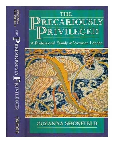 Book The Precariously Privileged: A Professional Family in Victorian London free