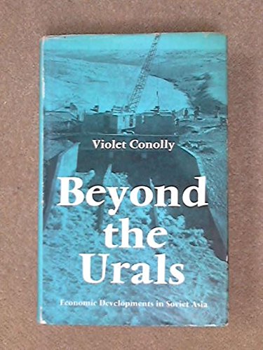 Book Beyond the Urals: Economic Developments in Soviet Asia. free