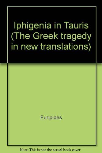 Book Iphigeneia In Tauris (greek Tragedy In New Translations) free
