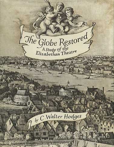 Book The Globe Restored: A Study of the Elizabethan Theatre free