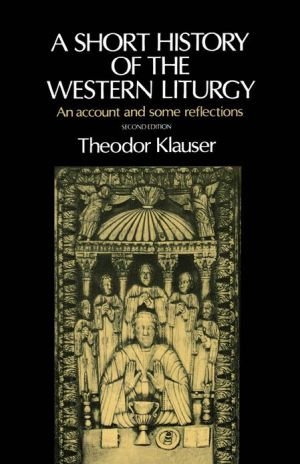 Book A Short History of the Western Liturgy free
