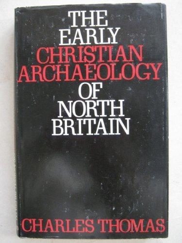 Book The early Christian archaeology of North Britain: The Hunter Marshall lectures delivered at the University of Glasgow in January and February 1968 free