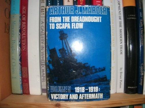 Book From the Dreadnought to Scapa Flow: The Royal Navy in the Fisher Era, Vol. 5: 1918-1919 free
