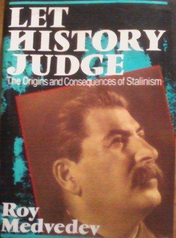 Book Let History Judge: the Origin and Consequences of Stalinism free