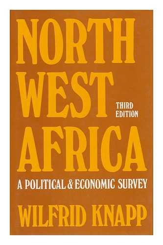 Book North West Africa: A Political and Economic Survey free