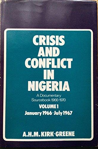 Book Crisis and Conflict in Nigeria: A Documentary Sourcebook, 1966-1970, Vol. 1: January, 1966-July, 1967 free
