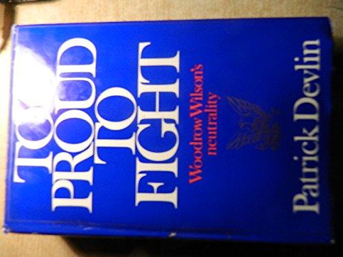 Book Too Proud to Fight: Woodrow Wilson's Neutrality free