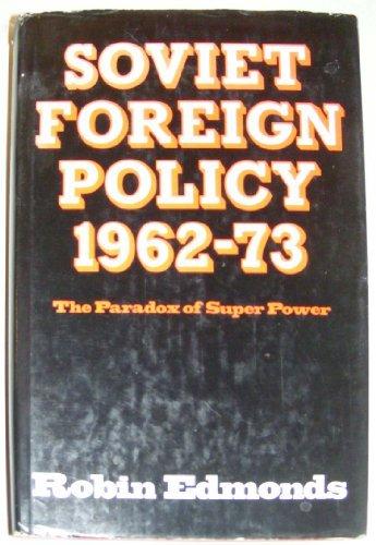 Book Soviet foreign policy, 1962-1973: The paradox of super power free