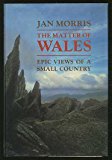 Book The Matter of Wales: Epic Views of a Small Country free