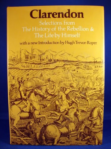 Book Clarendon: Selections From The History Of The Rebellion & The Life By Himself free