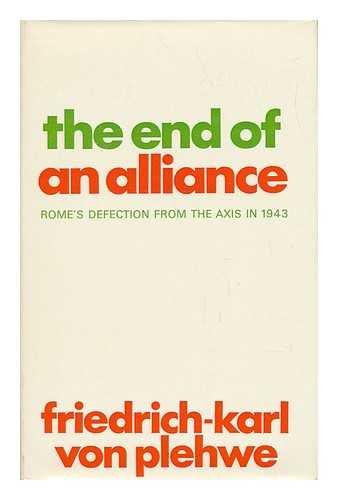Book End Of An Alliance: Rome's Defection From The Axis In 1943 free