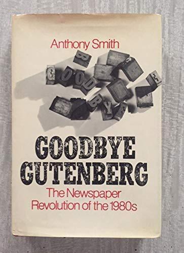 Book Goodbye Gutenberg: Newspaper Revolution Of The 1980's free