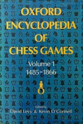 Book Oxford Encyclopedia of Chess Games, Vol. 1: 1485-1866 free Book Oxford Encyclopedia of Chess Games, Vol. 1: 1485-1866 free