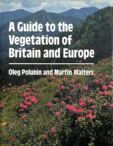 Book A Guide to the Vegetation of Britain and Europe free