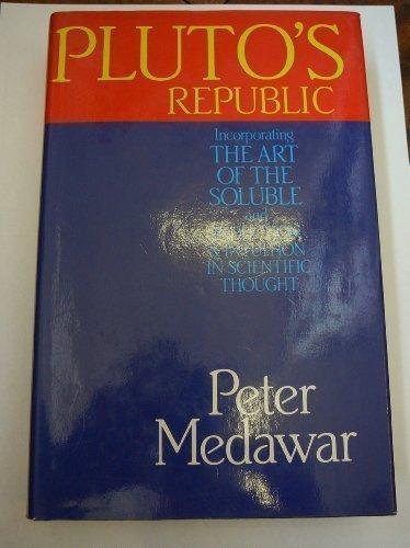 Book Pluto's Republic: Incorporating The Art of the Soluble and Induction and Intuition in Scientific Thought free