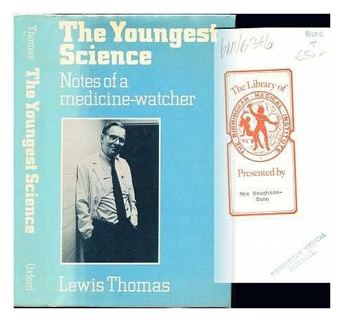 Book The Youngest Science: Notes of a Medicine-Watcher free