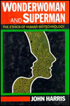 Book Wonderwoman and Superman: The Ethics of Human Biotechnology (Studies in Bioethics) free