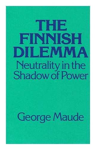 Book The Finnish Dilemma: Neutrality in the Shadow of Power free