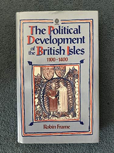 Book The Political Development of the British Isles 1100-1400 free