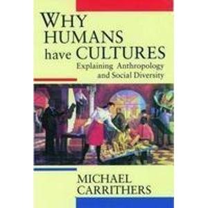 Book Why Humans Have Cultures: Explaining Anthropology and Social Diversity free