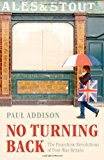 Book No Turning Back: The Peaceful Revolutions of Post-War Britain free