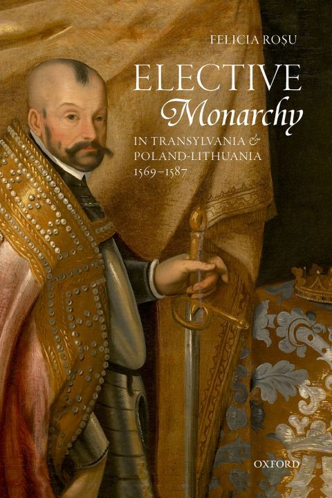 Book Elective Monarchy in Transylvania and Poland-Lithuania, 1569-1587 free