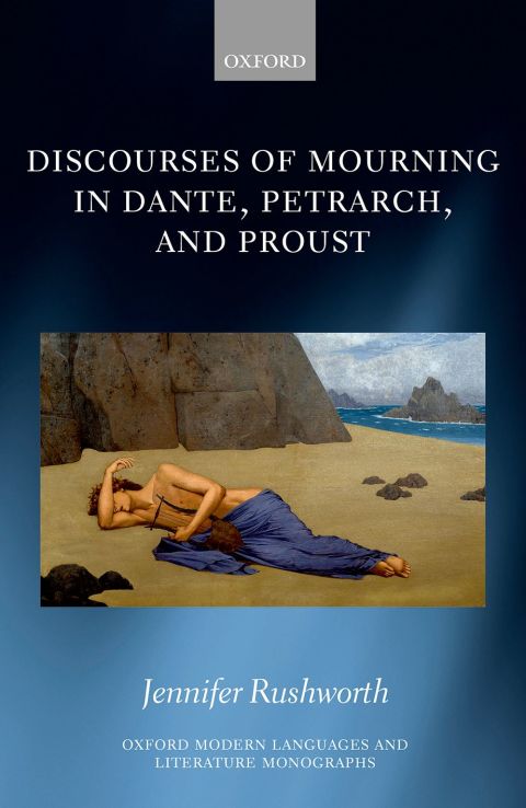 Book Discourses of Mourning in Dante, Petrarch, and Proust free