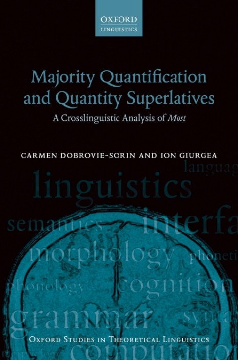 Book Majority Quantification and Quantity Superlatives: A Crosslinguistic Analysis of Most (Oxford Studies in Theoretical Linguistics Book 77) free