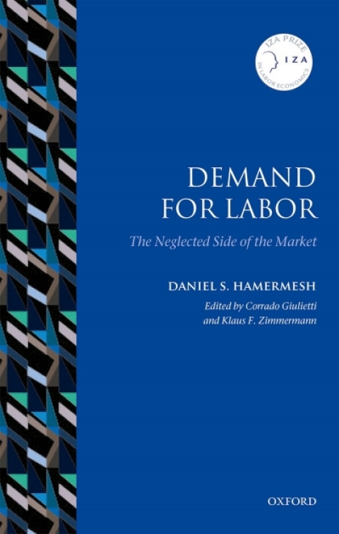 Book Demand for Labor: The Neglected Side of the Market (IZA Prize in Labor Economics) free