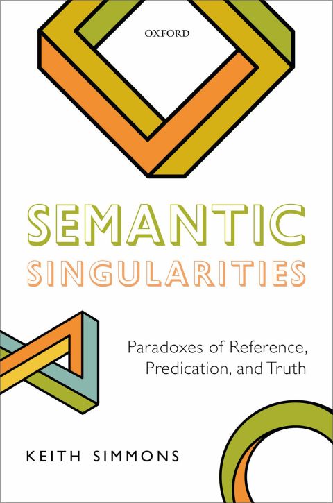 Book Semantic Singularities: Paradoxes of Reference, Predication, and Truth free