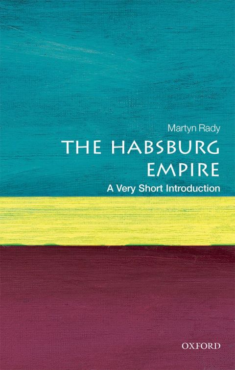 Book The Habsburg Empire: A Very Short Introduction (Very Short Introductions) free