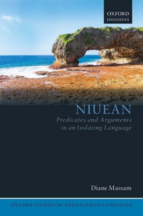 Book Niuean: Predicates and Arguments in an Isolating Language (Oxford Studies of Endangered Languages Book 6) free