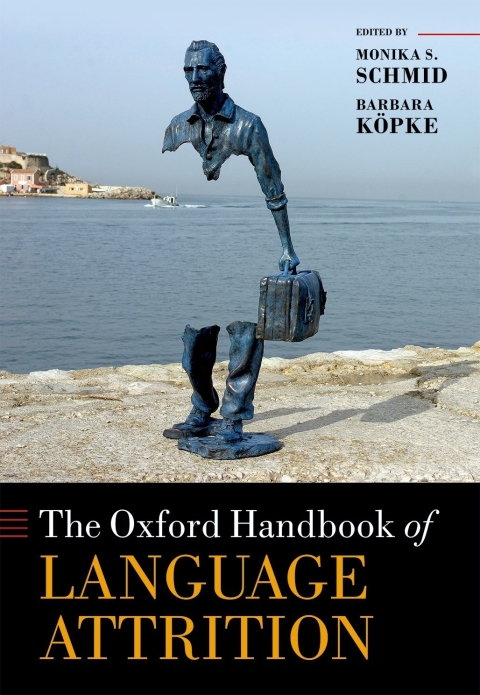 Book The Oxford Handbook of Language Attrition (Oxford Handbooks) free