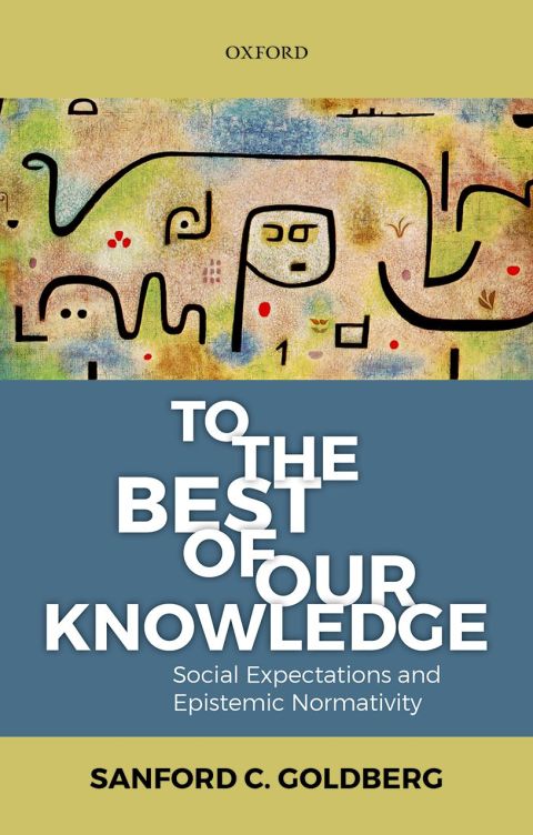 Book To the Best of Our Knowledge: Social Expectations and Epistemic Normativity free