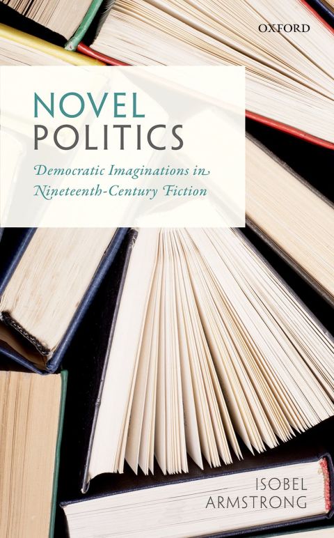 Book Novel Politics: Democratic Imaginations in Nineteenth-Century Fiction free