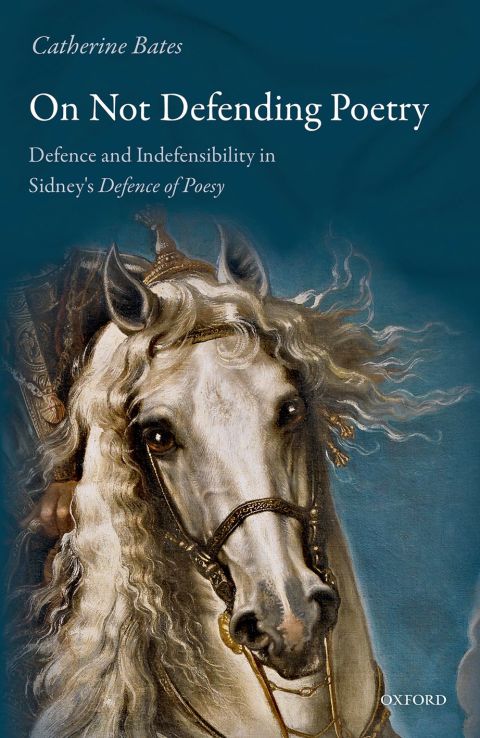 Book On Not Defending Poetry: Defence and Indefensibility in Sidney's Defence of Poesy free