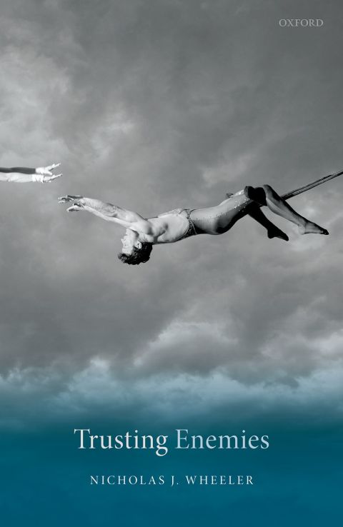 Book Trusting Enemies: Interpersonal Relationships in International Conflict free