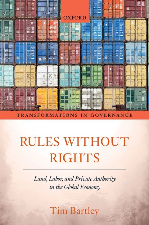 Book Rules without Rights: Land, Labor, and Private Authority in the Global Economy (Transformations in Governance) free