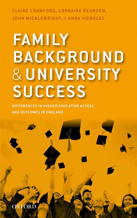 Book Family Background and University Success: Differences in Higher Education Access and Outcomes in England free