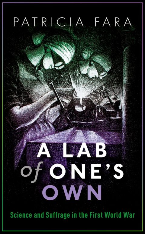 Book A Lab of One's Own: Science and Suffrage in the First World War free