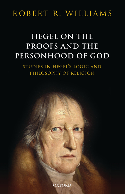 Book Hegel on the Proofs and the Personhood of God: Studies in Hegel's Logic and Philosophy of Religion free