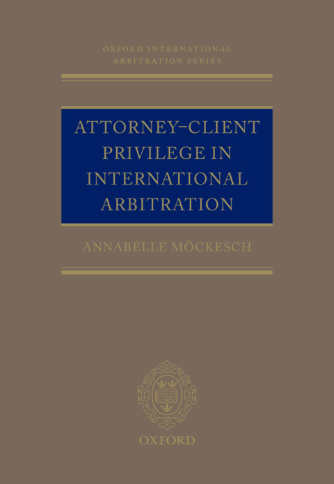 Book Attorney-Client Privilege in International Arbitration free