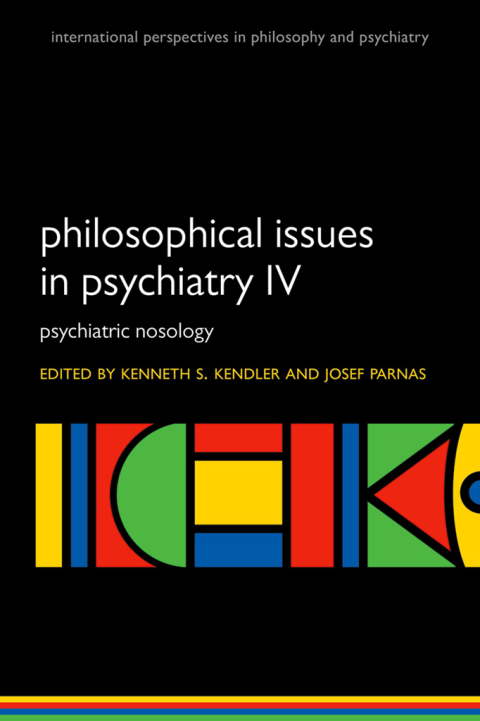 Book Philosophical Issues in Psychiatry IV: Psychiatric Nosology (International Perspectives in Philosophy and Psychiatry) free