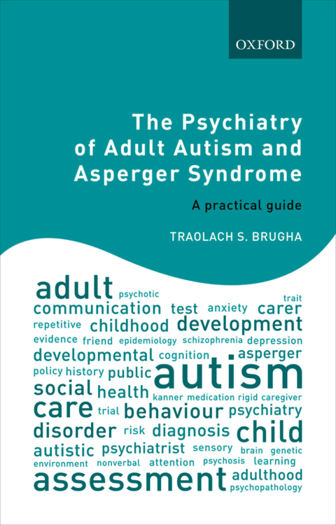 Book The Psychiatry of Adult Autism and Asperger Syndrome: A practical guide free
