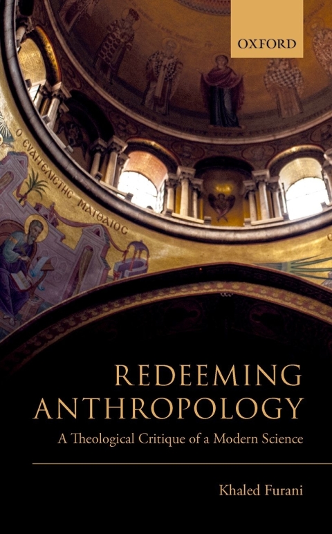 Book Redeeming Anthropology: A Theological Critique of a Modern Science free
