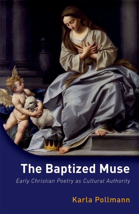 Book The Baptized Muse: Early Christian Poetry as Cultural Authority free