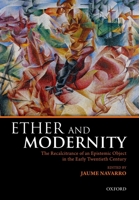 Book Ether and Modernity: The recalcitrance of an epistemic object in the early twentieth century free